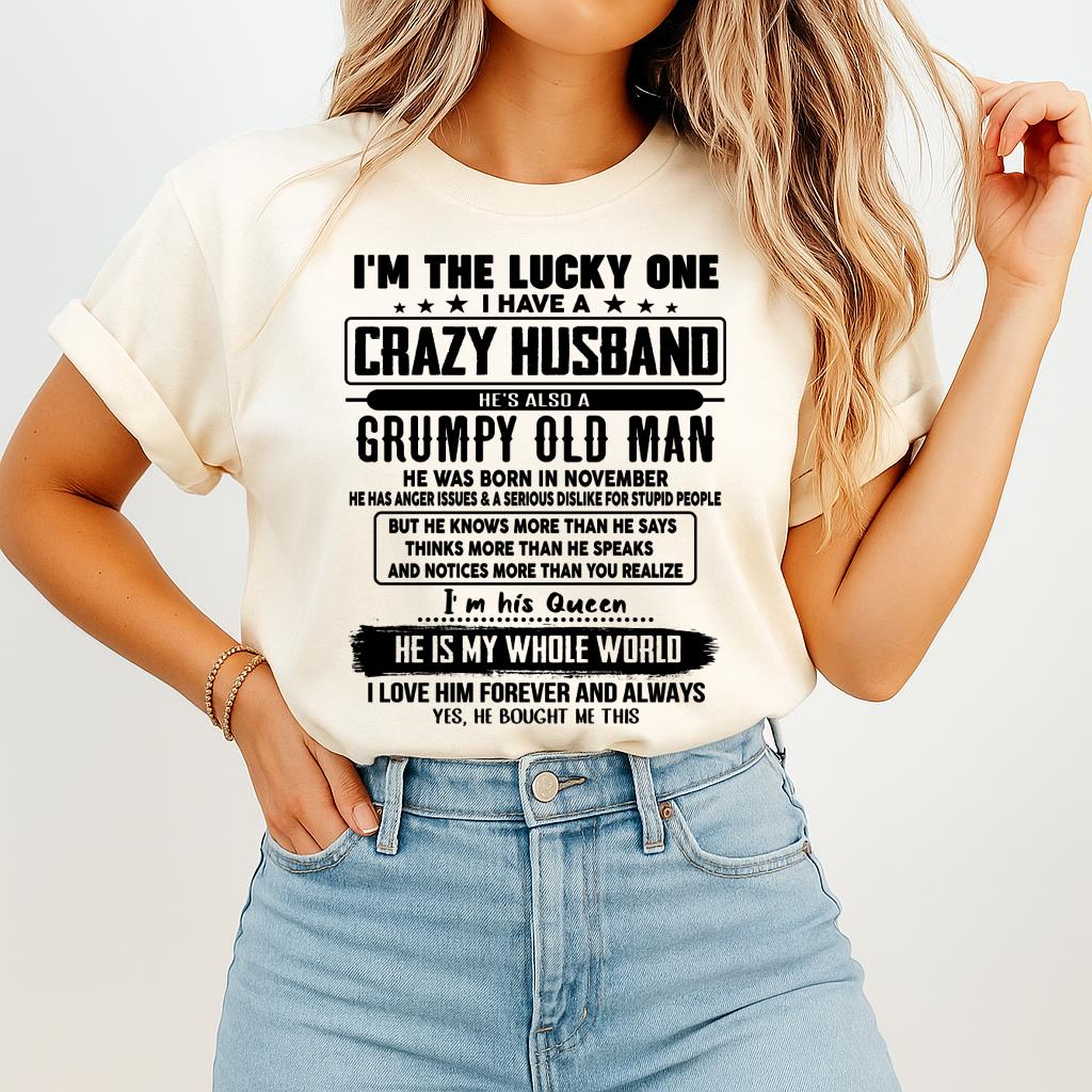 November - I am Lucky One I Have A Crazy Husband - Gift for Wife From Husband - NGHL11 (SKUT-LUCKYONE-11)